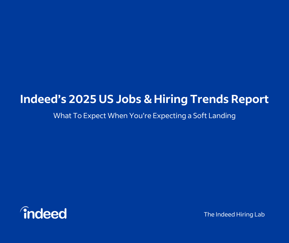 Indeed's 2025 US Jobs & Hiring Trends Report - White Text on a blue background